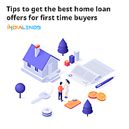 Tips to get the best Home Loan offers for first-time buyers