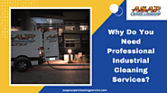 Why Do You Need Professional Industrial Cleaning Services | CA