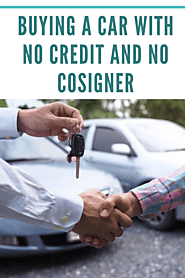 Get A Car Loan Without Cosigner And No Credit Check