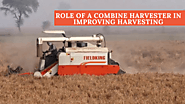 Website at https://agriculturezone.weebly.com/blog/role-of-a-combine-harvester-in-improving-harvesting