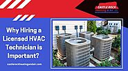 Why Hiring a licensed HVAC technician is Important? | Castle Rock