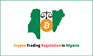 Trading Cryptocurrency in Nigeria | Is Crypto Trading in Nigeria Regulated?