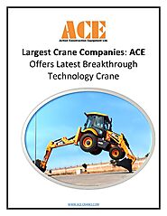 Largest Crane Companies: ACE Offers Latest Breakthrough Technology Crane