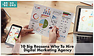Reasons to hire digital marketing agency