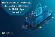 How Blockchain Technology is Making a Difference in Mobile App Security