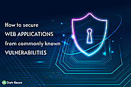 HOW TO SECURE WEB APPLICATIONS FROM COMMONLY KNOWN VULNERABILITIES IN 2022 | by Dark Bears | Medium