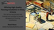 Offering High-Quality Flooring Installation in Mesa, Arizona