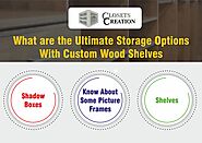 What are the Ultimate Storage Options With Custom Wood Shelves