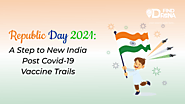 Republic Day 2021: A Step to New India Post Covid-19 Vaccine Trails | FindMyDrona Blog - Coaching, Hostel, Exam & Stu...