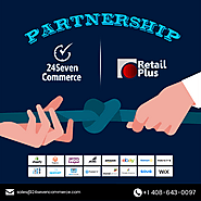 24SevenCommerce and Retail Plus POS Come Together to Offer POS eCommerce Integration to Retailers