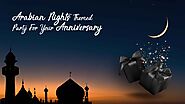 Arabian Nights Themed Party For Your Anniversary