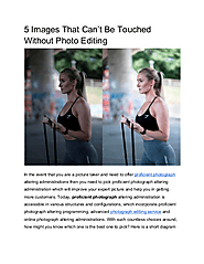 5 Images That Can’t Be Touched Without Photo Editing | edocr