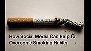 How Social Media Can Help to Overcome Smoking Habits - PHNN