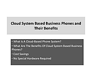 Cloud System Based Business Phones and Their Benefits