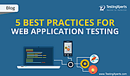 Blog - 5 best practices for web application testing