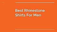 Best Rhinestone Shirts For Men