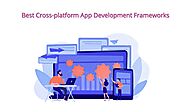 Best Cross-platform App Development Frameworks | by Kumarkalyann | Feb, 2021 | Medium