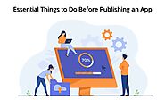 Essential Things to do Before Publishing an App to the App Store | by Kumarkalyann | Feb, 2021 | Medium