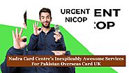 Nadra Card Centre’s Inexplicably Awesome Services For Pakistan Overseas Card UK by Nadra Card Centre - Issuu