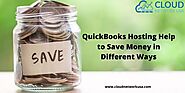 How does QuickBooks Hosting Help to Save Money in Different Ways?