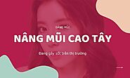 Nâng mũi cao tây - dáng mũi gây HOT cho giới trẻ hiện nay - Seoul Center