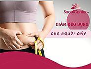 Bí quyết giảm mỡ bụng dưới cho người gầy béo bụng trong 7 ngày