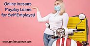 Online Instant Payday Loans for Self-Employed |GetFastCashUS