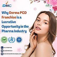 Why Derma PCD Franchise is a Lucrative Opportunity in the Pharma Industry?