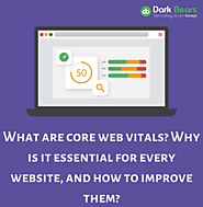 What are core web vitals? Why is it essential for every website, and how to improve them? - Blogs