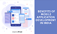 Benefits of Professional Mobile Application Development in India