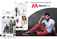 How Much Does It Cost to Develop an App like Myntra/Jabong?