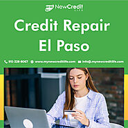Get the Reliable and Reasonable Credit Repair EI Paso Services