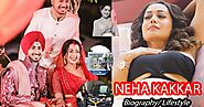 Neha Kakkar Biography (Singer) - Age, Affairs/Boyfriend, Family, New Song, Husband, Net Worth, Wedding