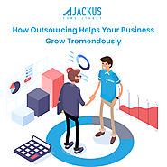 How Outsourcing Helps Your Business Grow Tremendously