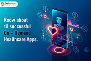 10 Successful On-Demand Healthcare Apps - Blogs