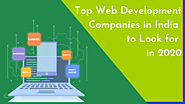 Top Web Development Companies in India to Look for in 2020