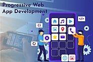 Progressive Web App Development Services - Progressive Web App Development Company