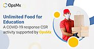 Unlimited Food for Education – A COVID-19 response CSR activity supported by OpsMx
