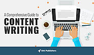 A Comprehensive Guide To Content Writing