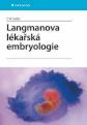 *Sadler, T.W.: Langmanova lékařská embryologie. Překlad 10. vyd. Grada, 2011
