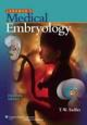 + Sadler, T. W.: Langman's medical embryology. 11 th ed., Williams & Wilkins, 2010