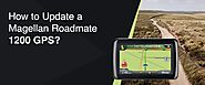 How to Update a Magellan RoadMate 1200 GPS? - TechnicalSupport20