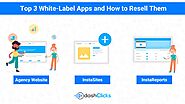 What Are Top 3 White-Label Apps and How to Resell Them?