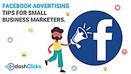Facebook Advertising Tips for Small Business Marketers