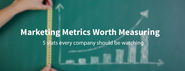 5 Metrics Every Marketer Should be Watching