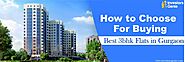 How to Choose For Buying Best 3bhk Flats in Gurgaon - Property in Gurgaon