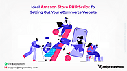 Ideal Amazon Store PHP Script to Setting Out Your eCommerce Website