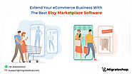 Extend your eCommerce Business with the Best Etsy Marketplace Software