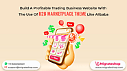 Build a Profitable Trading Business Website with the Use of B2B Marketplace Theme like Alibaba