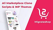 Migrateshop | Best Marketplace Scripts and WordPress Themes